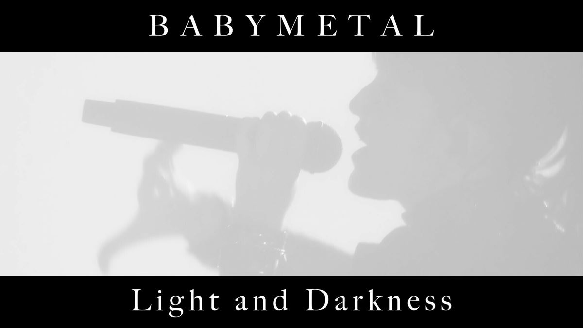BABYMETAL、復活ライブの映像で構成された新曲「Light and Darkness」MV公開 - ぴあ音楽