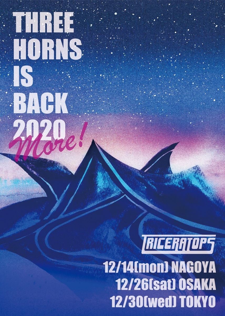 『TRICERATOPS THREE HORNS IS BACK 2020 