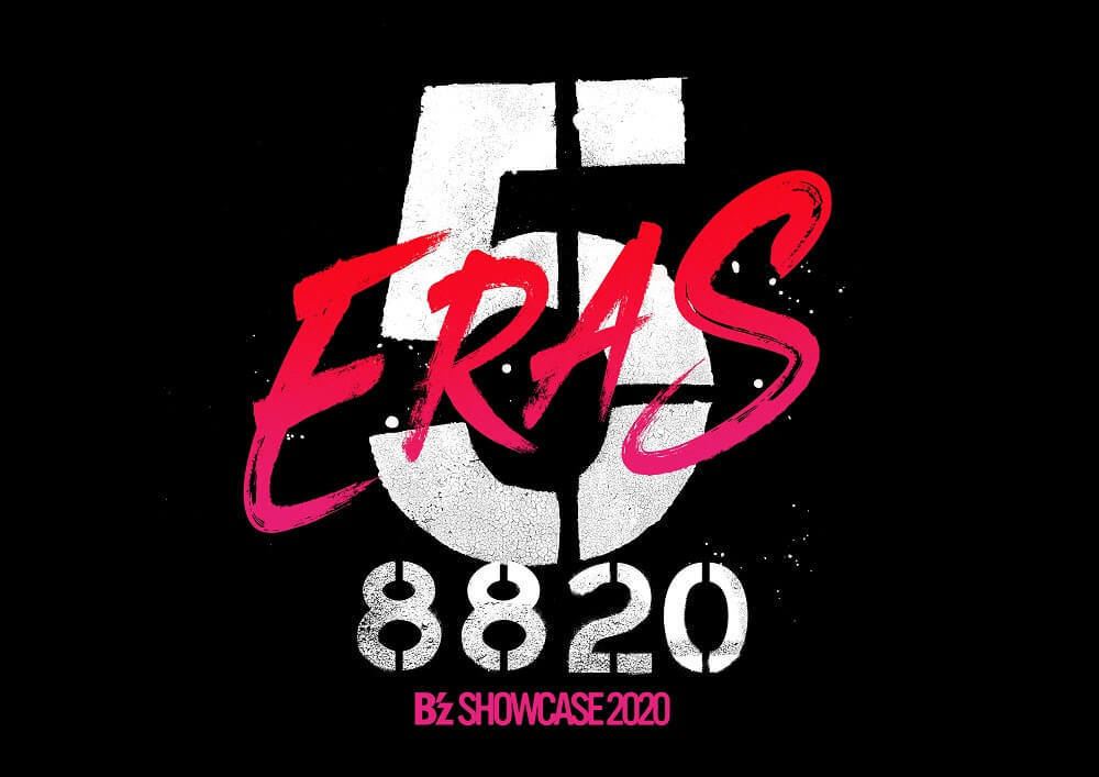 『B’z SHOWCASE 2020 -5 ERAS 8820-』
