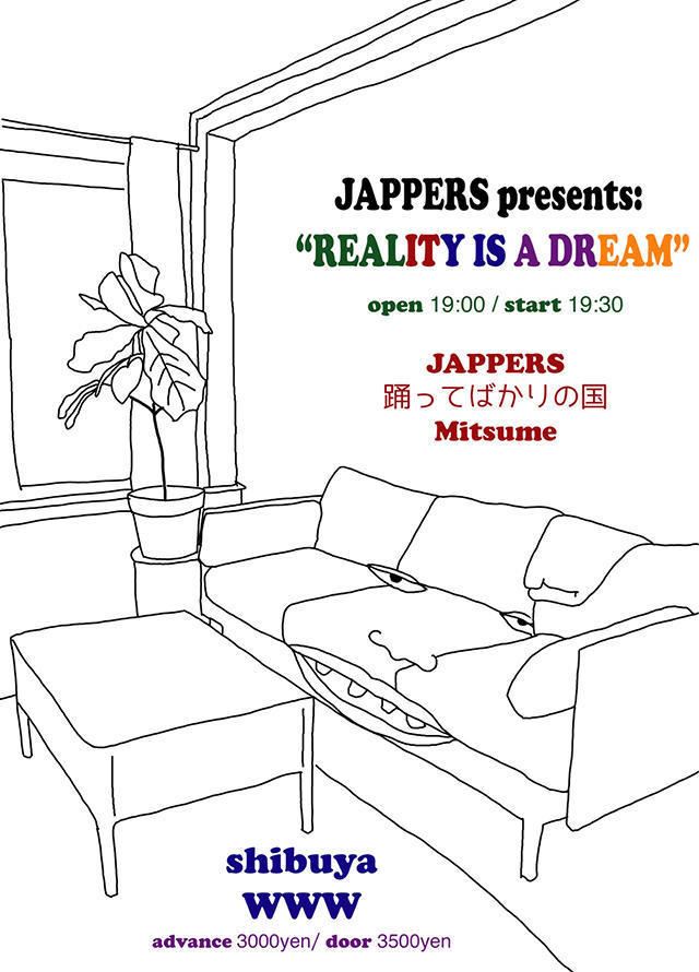 JAPPERS presents『REALITY IS A DREAM』
