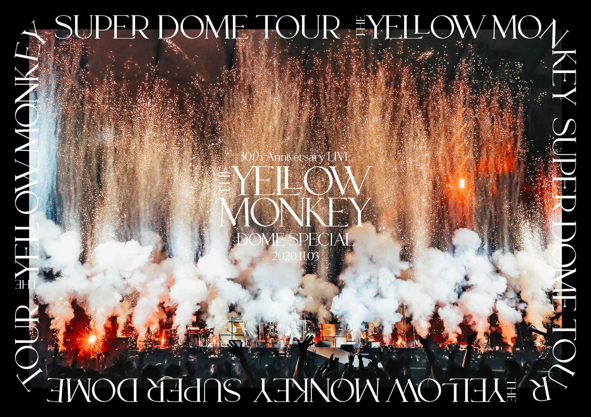 『THE YELLOW MONKEY 30th Anniversary LIVE -DOME SPECIAL- 2020.11.3』Blu-ray＆DVDジャケット