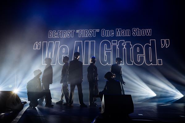 BE:FIRSTの初ワンマン『“FIRST” One Man Show -We All Gifted ...