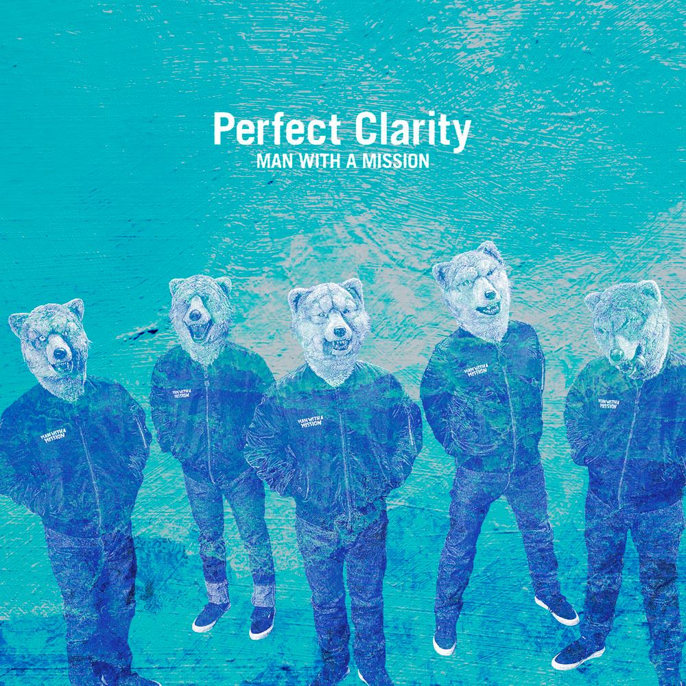 MAN WITH A MISSION「Perfect Clarity」