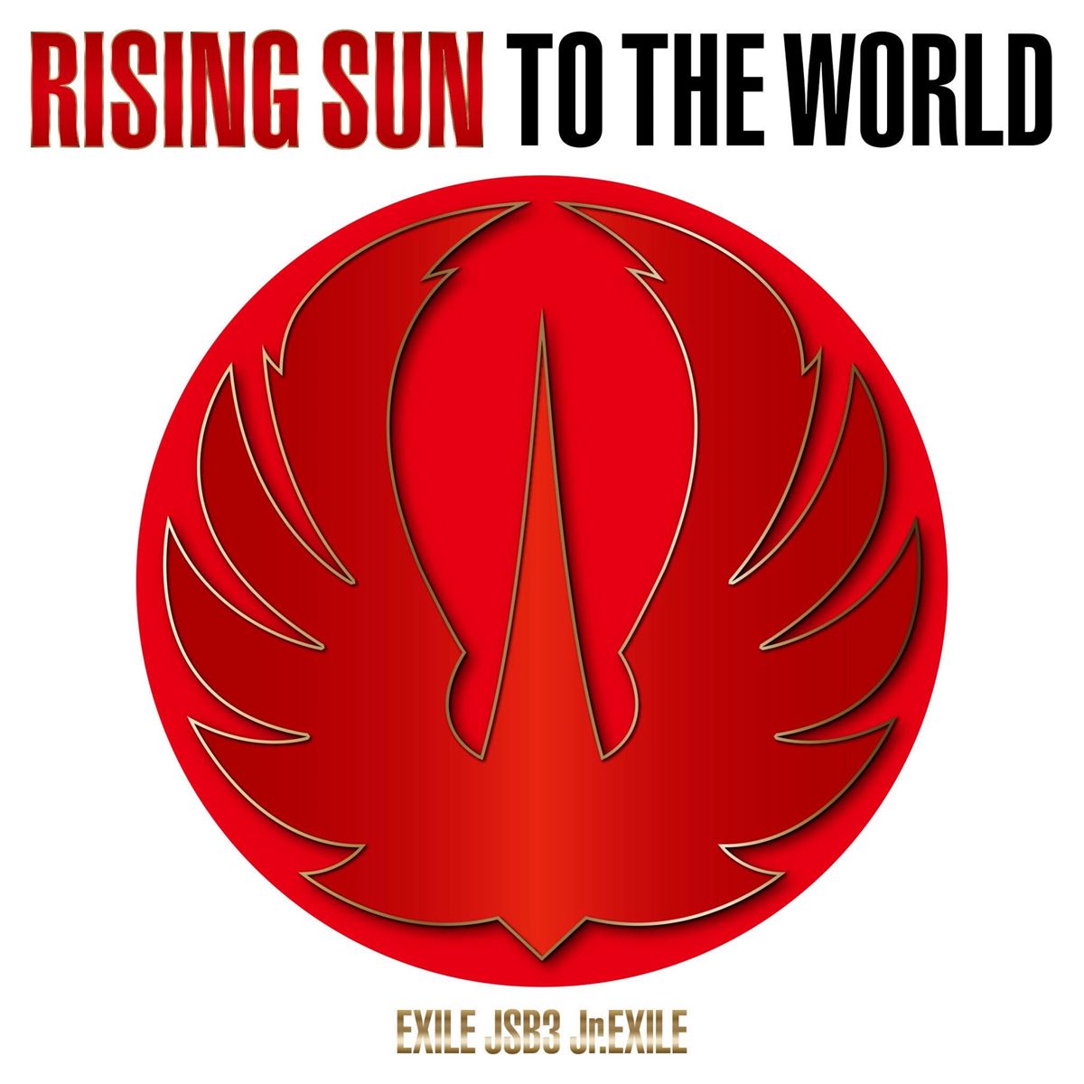 『RISING SUN TO THE WORLD』