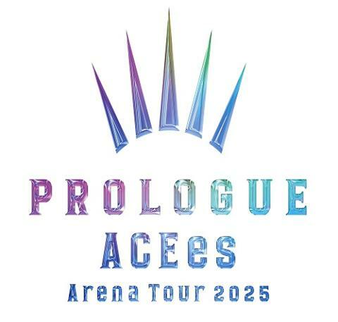 ACEes Arena Tour 2025 PROLOGUE - ぴあ音楽
