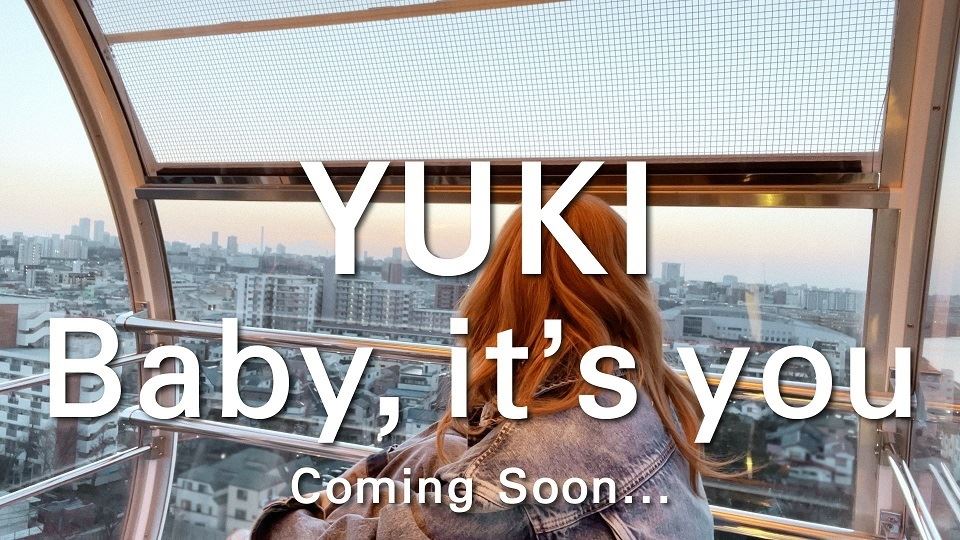 YUKI『Baby, it’s you』ティザー映像