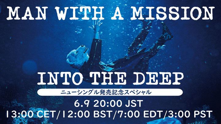 MAN WITH A MISSION『INTO THE DEEP』発売記念スペシャル サムネイル画像