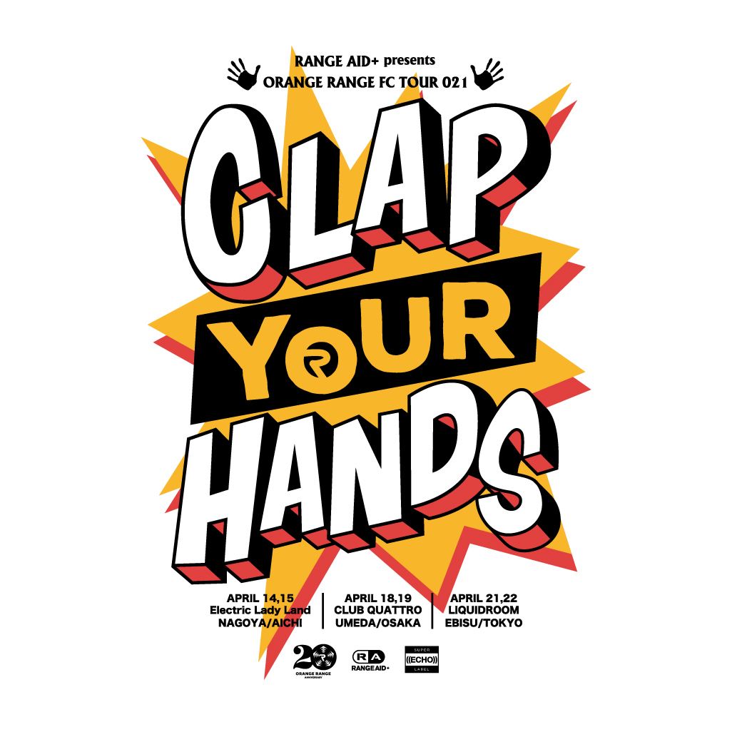 ORANGE RANGE FC TOUR 021 〜Clap Your Hands〜